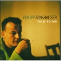 Philipp Fankhauser - Talk To Me